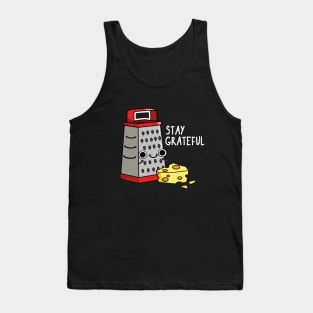 Stay Grateful Funny Cheese Pun Tank Top